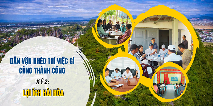 Dân vận khéo thì việc gì cũng thành công - Kỳ 2: Lợi ích hài hoà